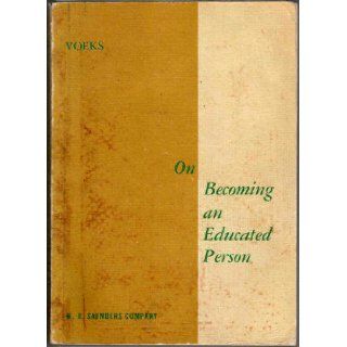 On Becoming an Educated Person Second Edition Virginia Voeks Books