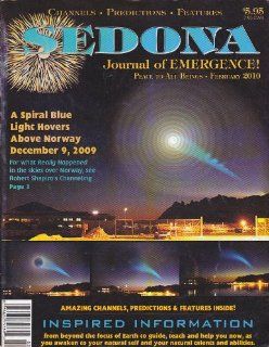 Sedona Journal of Emergence (Feb 2010) Blue Spiral Light Over Norway; Photon Prana & Pineal; Dream Manifestation; Co creating; Becoming a Cosmic Telepath; Mount Fuji & Inner Earth; New Relationship Paradigm; Unblocking Barriers to Awakening (Vol. 2