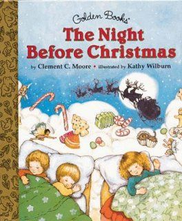 The Night Before Christmas (Little Golden Storybook) Clement C. Moore, Kathy Wilburn 9780307161789 Books