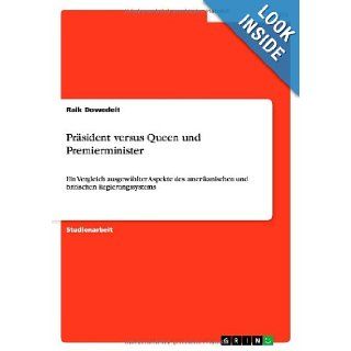 Prasident Versus Queen Und Premierminister (German Edition) Raik Dowedeit 9783640212071 Books