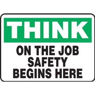 Accuform Signs MGNF980VP Plastic Safety Sign, Legend "THINK ON THE JOB SAFETY BEGINS HERE", 7" Length x 10" Width x 0.055" Thickness, Green/Black on White Industrial Warning Signs