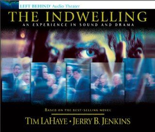 The Indwelling An Experience in Sound and Drama The Beast Takes Possession (Left Behind) Jerry B. Jenkins, Tim LaHaye 9780842343404 Books