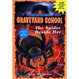 Spider Beside Her (Graveyard School #28) Tom B. Stone 9780553485523 Books