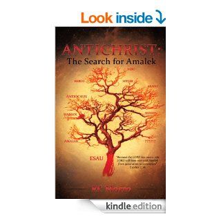 Antichrist The Search for Amalek "Because the LORD has sworn the LORD will have war with Amalek from generation to generation" Exodus 1716. eBook RC Morro Kindle Store