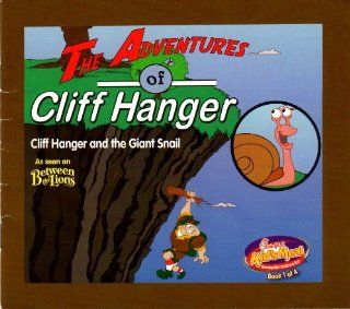 The Adventures of Cliff Hanger Cliff Hanger and the Giant Snail (Chick Fil A Book 1 of 4) WGBH Between the Lions Books