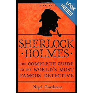 Brief History of Sherlock Holmes (Brief Histories) Nigel Cawthorne 9781780330129 Books