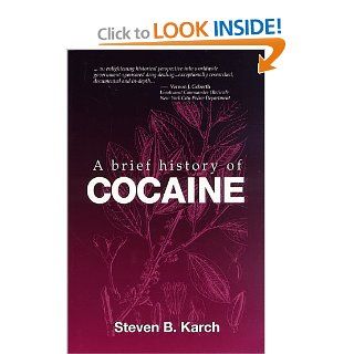 A Brief History of Cocaine (9780849340192) Steven B. Karch  MD  FFFLM Books