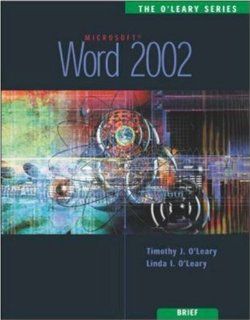 The O'Leary Series Word 2002  Brief Timothy O'Leary, Linda O'Leary 9780072472332 Books