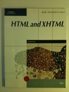 New Perspectives on HTML and XHTML, Brief Patrick Carey 9780619267452 Books