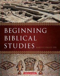 Beginning Biblical Studies OSB Marielle Frigge 9781599820026 Books