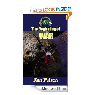 The Beginning of War (Crypto & Co) eBook Ken  Polson Kindle Store