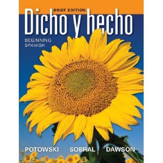 Dicho y hecho Beginning Spanish (Spanish Edition) Kim Potowski, Silvia Sobral, Laila M. Dawson 9780470906880 Books