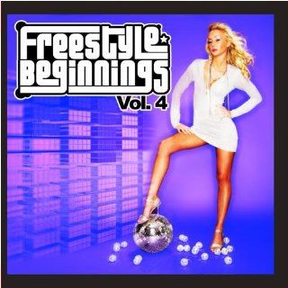 Freestyle Beginnings Vol. 4 Music