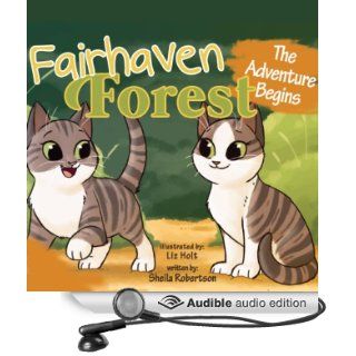 Fairhaven Forest The Adventure Begins (Audible Audio Edition) Sheila Robertson, Whitney Edwards Books