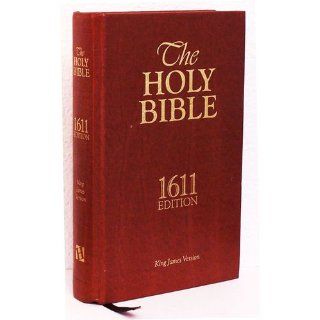The Holy Bible King James version 1611 Edition Hendrickson Publishers 9781565631601 Books