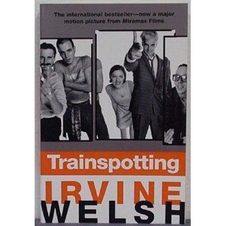 Trainspotting Irvine Welsh 9780393314809 Books