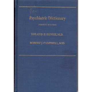 Psychiatric Dictionary 4th ED Leland E., M. D. Hinsie Books