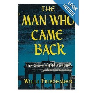 The Man Who Came Back WILLI FRISCHAUER Books