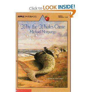 Why the Whales Came Michael Morpurgo 9780590429122 Books