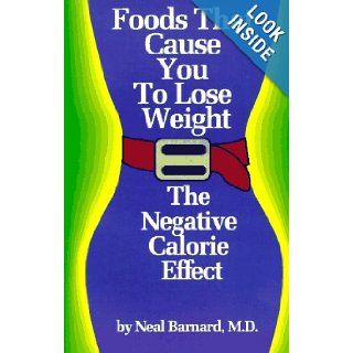 Foods That Cause You to Lose Weight Neal Barnard 9781882330003 Books