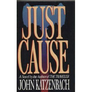 Just Cause John katzenbach 9780399136269 Books
