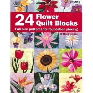 24 Flower Quilt Blocks Linda Causee 9781590121269 Books