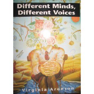 Different Minds, Different Voices Virginia Aronson 9781567901481 Books