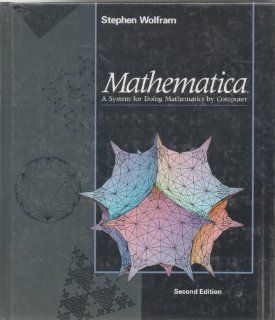 Mathematica A System for Doing Mathematics by Computer Stephen Wolfram 9780201515022 Books