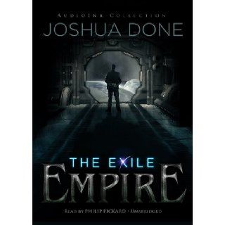 The Exile Empire The Phoenix Wars (Made for Success) Joshua Done, Philip Pickard 9781455168620 Books