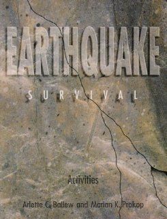 Earthquake Survival, Contains Activity Booklet, and 1 Blue, 1 Pink and 1 Yellow Answer Sheet Arlette C. Ballew, Marian K. Prokop 9780883904510 Books