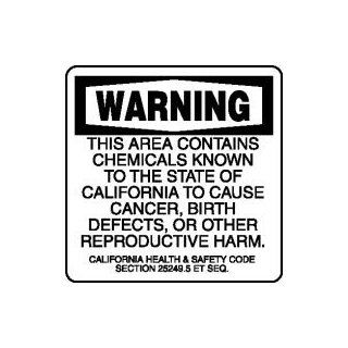 WARNING THIS AREA CONTAINS CHEMICALS KNOWN TO THE STATE OF CALIFORNIA TO CAUSE CANCER, BIRTH DEFECTS, OR OTHER REPRODUCTIVE HARM CALIFORNIA HEALTH & SAFETY CODE SECTION 25249.5 SEQ. 10" x 10" Dura Aluma Lite Sign