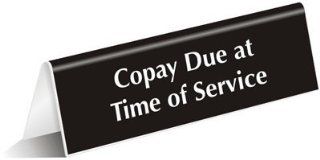 Copay Due At Time Of Service, Engraved OfficePalTM Acrylic Tent Sign, 6" x 2"