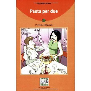 Pasta per due. Stufe 1. 500 Wrter. (Lernmaterialien) Giovanni Ducci 9783190053629 Books