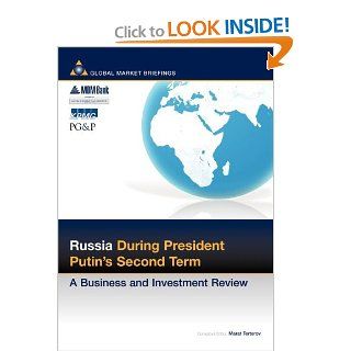 Russia During President Putin's Second Term A Business and Investment Review (Business & Investment Review) (9781846730085) Marat Terterov Books