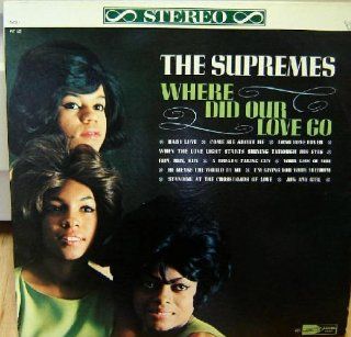 The Supremes Where Did Our Love Go? Music