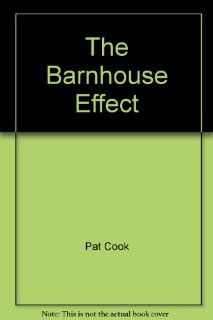 The Barnhouse Effect (9780871297587) Pat Cook, Kurt Vonnegut Books