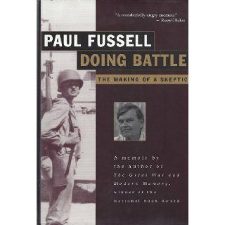 Doing Battle A Memoir Paul Fussell 8601400807422 Books