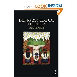 Doing Contextual Theology Angie Pears Books