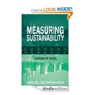 Measuring Sustainability Learning From Doing eBook Simon Bell, Stephen Morse Kindle Store