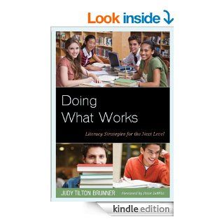 Doing What Works Literacy Strategies for the Next Level eBook Judy Tilton Brunner Kindle Store