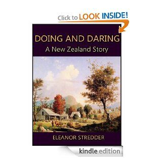Doing and Daring  A New Zealand Story eBook Eleanor Stredder Kindle Store