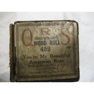 You're My Beautiful American Rose   Player Piano "Pianola" Music Roll Word Roll Song Roll Melody Roll (Imperial / QRS / Eighty Eight / 88) Piano Player Music