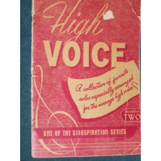 High Voice a Collection of Favorite Solos Especially Arranged for the Average High Voice (Arranged by Alfred B. Smith for Singspiration) Various Books