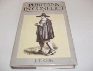 Puritans in Conflict The Puritan Gentry During and After the Civil Wars (9780415008792) John Trevor Cliffe Books