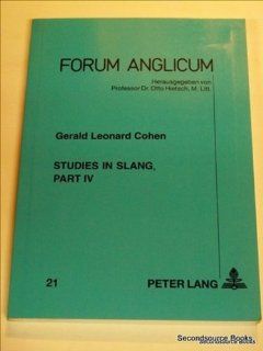 Studies in Slang, part IV (Forum Anglicum, Bd. 14, etc.) 9783631490754 Literature Books @