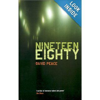 Nineteen Eighty (Red Riding Quartet) David Peace 9781852426835 Books