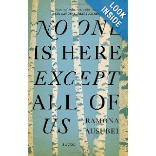 No One is Here Except All of Us (9781594486494) Ramona Ausubel Books