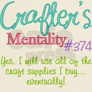 Crafters Mentality #374 T Shirt by mmscrapshoppe
