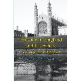 Prosody in England and Elsewhere A Comparative Approach Leonardo Malcovati 9781928589266 Books
