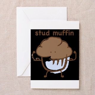 Stud Muffin Greeting Card by littlemangiaron